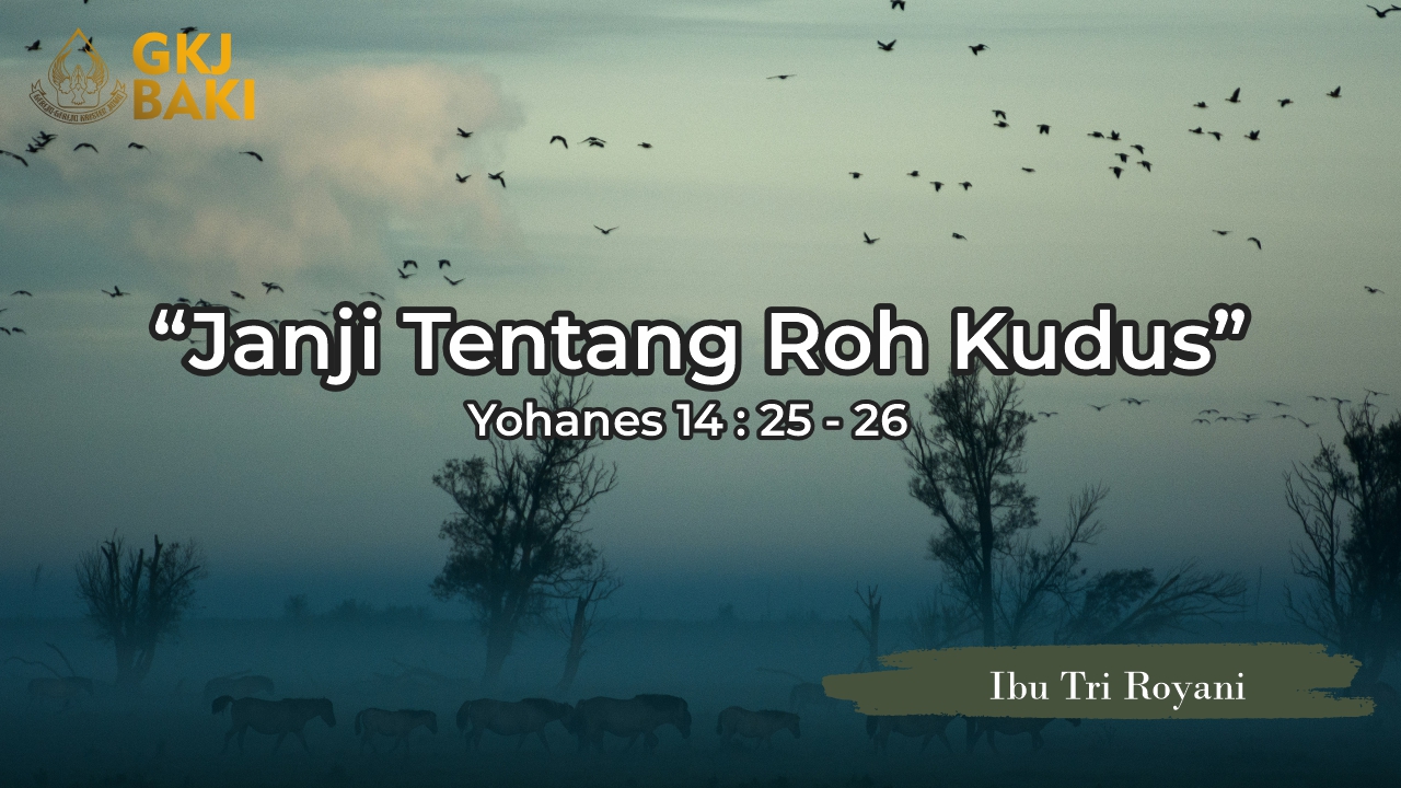 288-janji-tentang-roh-kudus, Renungan Umum, gereja kristen jawa, gkj, gkj baki, gereja kristen jawa baki, baki, sukoharjo, gkj klasis sukoharjo, klasis sukoharjo, klasis, sinode gkj, sinode 